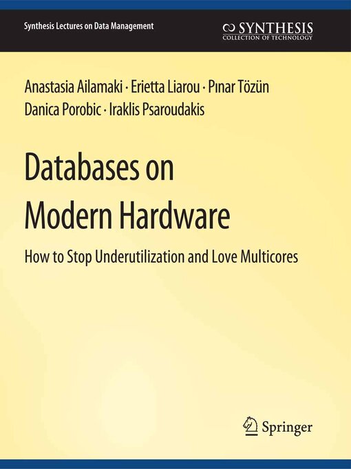 Title details for Databases on Modern Hardware by Anastasia Ailamaki - Available